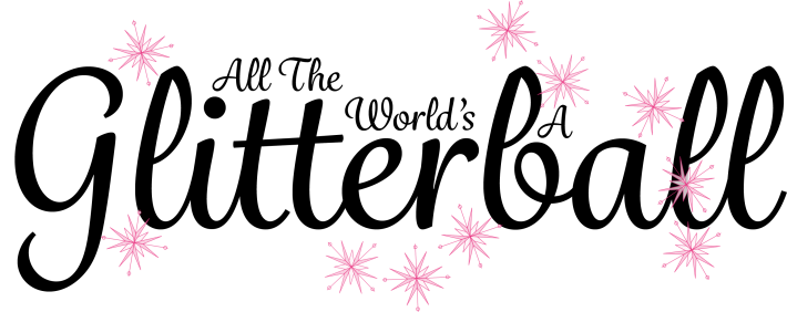 All The World's A Glitterball